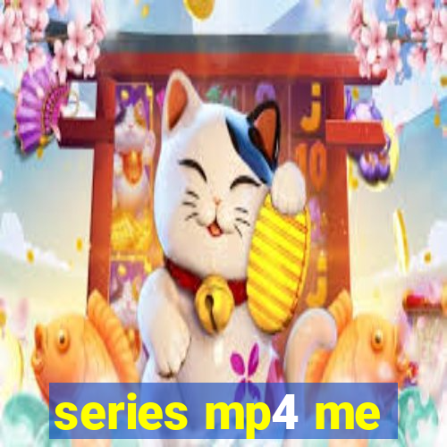 series mp4 me